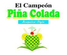 EL CAMPEON PINA COLADA ACULPULCO STYLE
