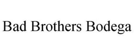 BAD BROTHERS BODEGA