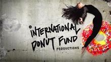 INTERNATIONAL DONUT FUND PRODUCTIONS