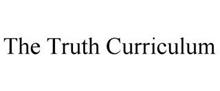THE TRUTH CURRICULUM
