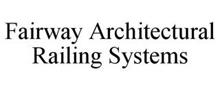 FAIRWAY ARCHITECTURAL RAILING SYSTEMS