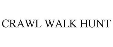 CRAWL WALK HUNT