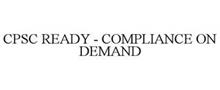 CPSC READY - COMPLIANCE ON DEMAND