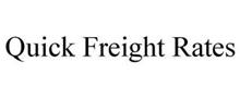QUICK FREIGHT RATES