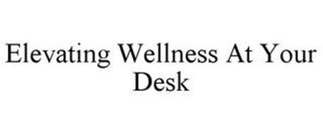 ELEVATING WELLNESS AT YOUR DESK