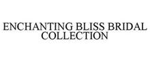 ENCHANTING BLISS BRIDAL COLLECTION