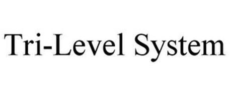TRI-LEVEL SYSTEM