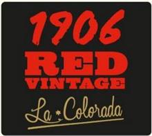 1906 RED VINTAGE LA COLORADA