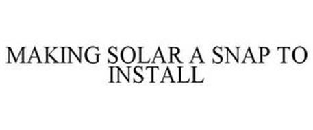 MAKING SOLAR A SNAP TO INSTALL