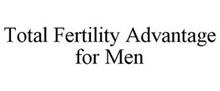 TOTAL FERTILITY ADVANTAGE FOR MEN