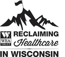 W WEA TRUST RECLAIMING HEALTHCARE IN WISCONSIN