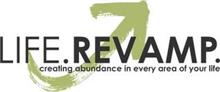 LIFE. REVAMP. CREATING ABUNDANCE IN EVERY AREA OF YOUR LIFE