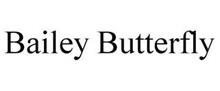 BAILEY BUTTERFLY