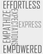 E EFFORTLESS EMPATHIZE EXPRESS EMPOWERED EXPECTATIONS