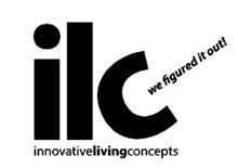 ILC INNOVATIVE LIVING CONCEPTS WE FIGURED IT OUT!