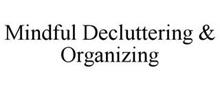 MINDFUL DECLUTTERING & ORGANIZING