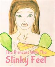 THE PRINCESS WITH THE STINKY FEET