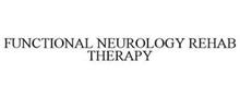 FUNCTIONAL NEUROLOGY REHAB THERAPY