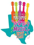 HISTORIC MONTGOMERY WINE MUSIC FEST