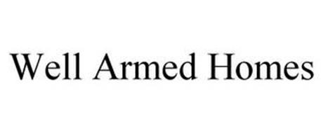 WELL ARMED HOMES