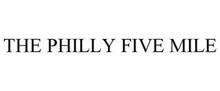 THE PHILLY FIVE MILE