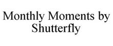 MONTHLY MOMENTS BY SHUTTERFLY