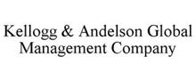 KELLOGG & ANDELSON GLOBAL MANAGEMENT COMPANY