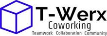 T-WERX COWORKING TEAMWORK COLLABORATION COMMUNITY