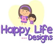 HAPPY LIFE... DESIGNS