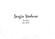 SERGIO VADURO FOR MEN. GO. HARD.
