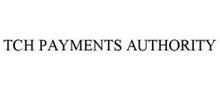 TCH PAYMENTS AUTHORITY
