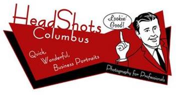 HEADSHOTS COLUMBUS LOOKIN' GOOD! QUICK, WONDERFUL, BUSINESS PORTRAITS PHOTOGRAPHY FOR PROFESSIONALS