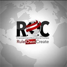 R.O.C EMPOWERMENT MOTIVATIONAL CENTERS RULE OWN CREATE