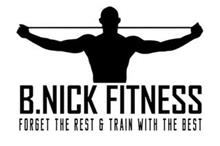 B.NICK FITNESS FORGET THE REST & TRAIN WITH THE BEST