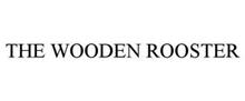 THE WOODEN ROOSTER