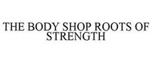 THE BODY SHOP ROOTS OF STRENGTH