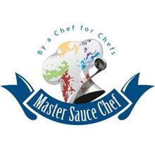 MASTER SAUCE CHEF BY A CHEF FOR CHEFS