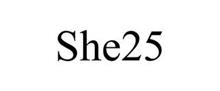 SHE25