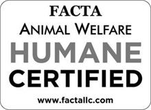 FACTA ANIMAL WELFARE HUMANE CERTIFIED WWW.FACTALLC.COM