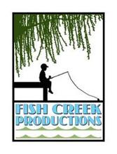 FISH CREEK PRODUCTIONS