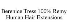 BERENICE TRESS 100% REMY HUMAN HAIR EXTENSIONS