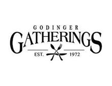 GODINGER GATHERINGS EST. 1972