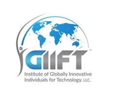 IGIIFT INSTITUTE OF GLOBALLY INNOVATIVEINDIVIDUALS FOR TECHNOLOGY. LLC.