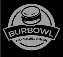BURBOWL JUICY SMASHED BURGERS