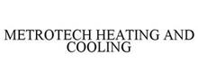 METROTECH HEATING AND COOLING