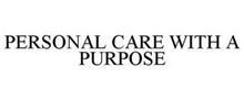 PERSONAL CARE WITH A PURPOSE