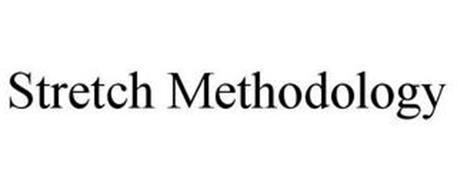 STRETCH METHODOLOGY