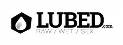 Lubed.com raw / wet / sex. 