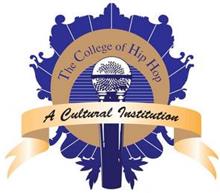 THE COLLEGE OF HIP HOP A CULTURAL INSTITUTION