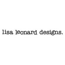 LISA LEONARD DESIGNS.
